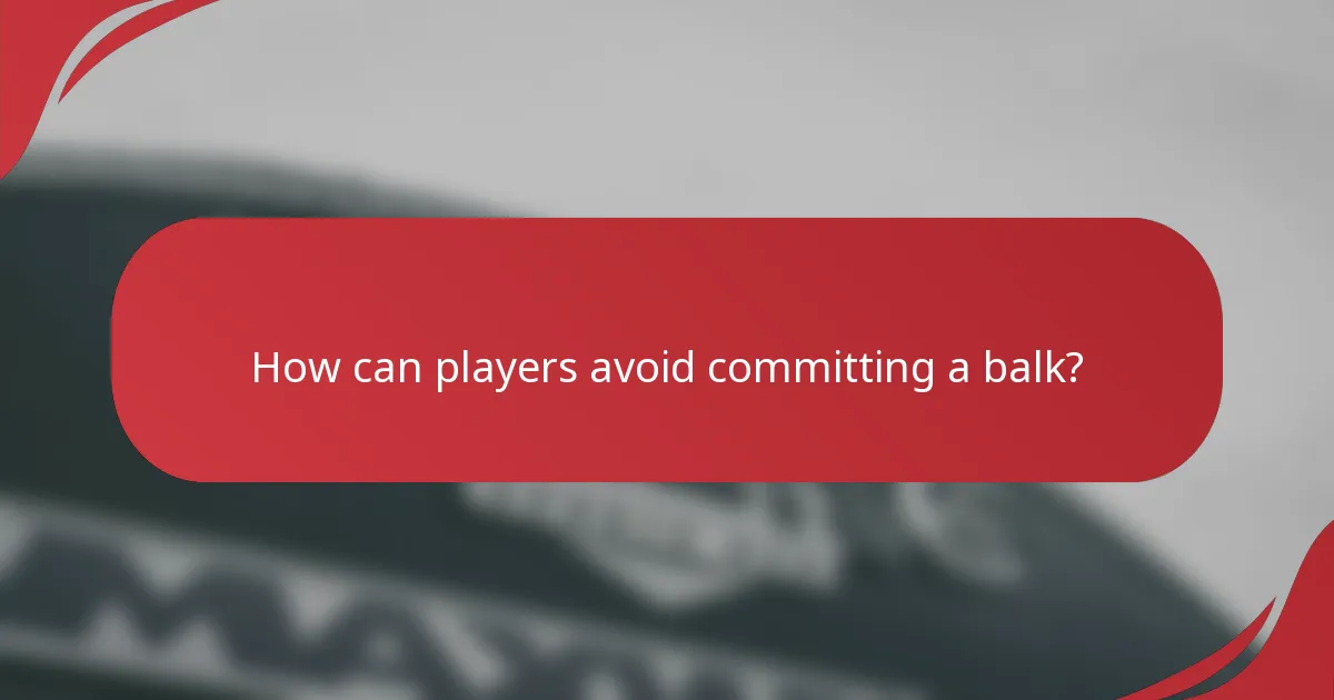 How can players avoid committing a balk?
