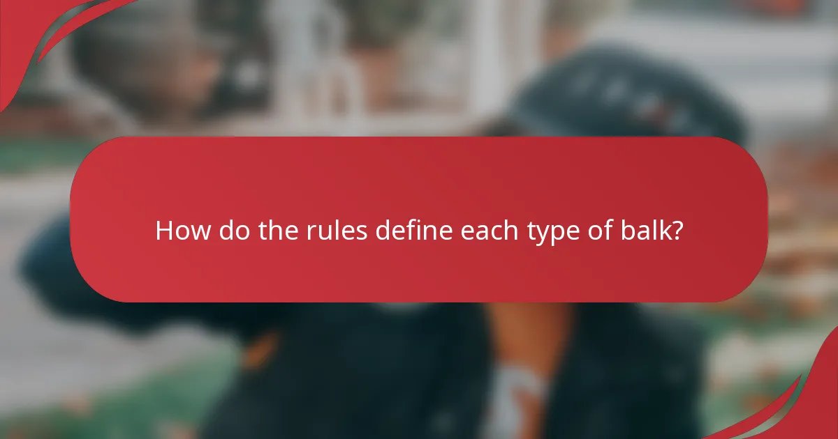 How do the rules define each type of balk?
