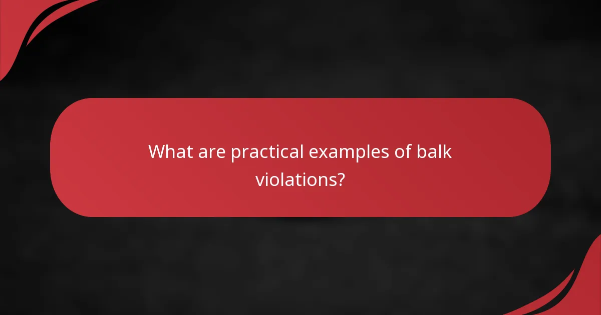 What are practical examples of balk violations?