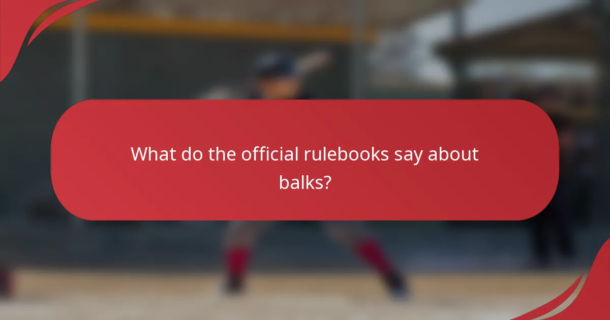 What do the official rulebooks say about balks?